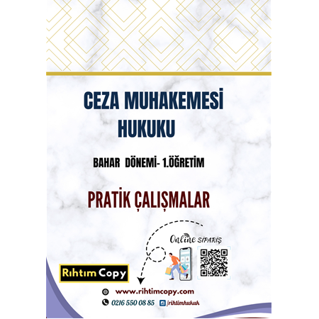 CEZA MUHAKEMESİ HUKUKU BAHAR DÖNEMİ ÇÖZÜMLÜ PRATİK ÇALIŞMALAR